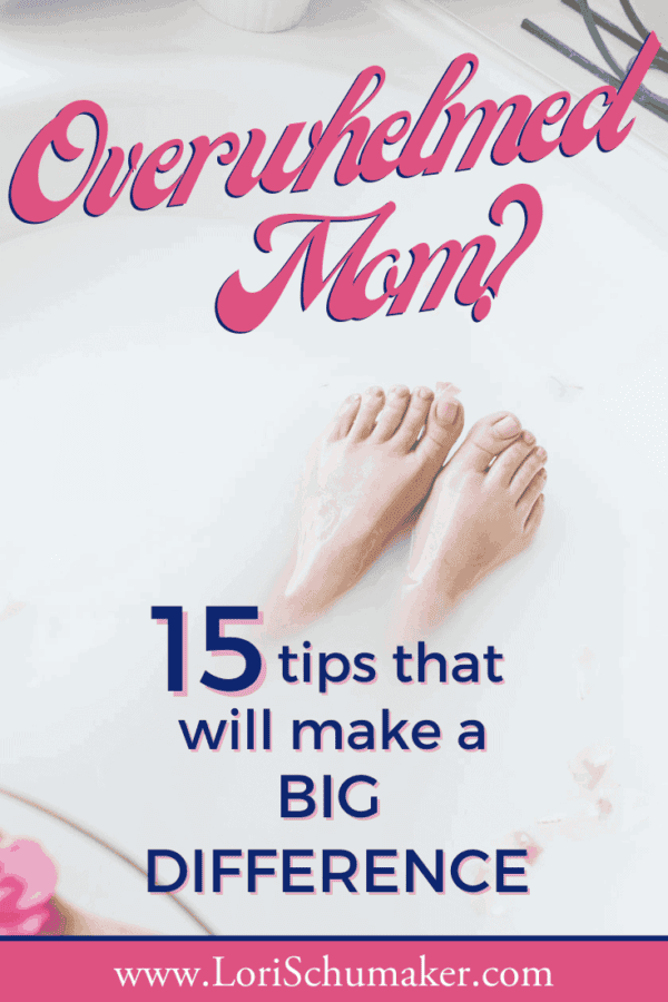 Would you place yourself in the overwhelmed mom category? Being a mom is a difficult challenge, but sometimes we are our own worst enemy. Join me for 15 tips that will give you hope and make a BIG difference as you parent. #parenting #overwhelmedmom #christianparenting #helpformoms